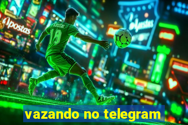 vazando no telegram